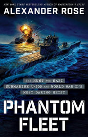 Phantom Fleet: The Hunt for Nazi Submarine U-505 a