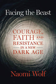Facing the Beast: Courage, Faith, and Resistance i