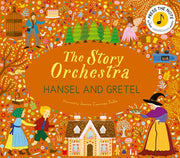The Story Orchestra: Hansel and Gretel Press the Note to Hear Humperdinck's Music