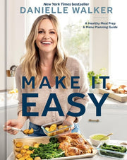 Make It Easy: A Healthy Meal Prep and Menu Plannin