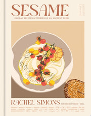 Sesame Global Recipes + Stories of an Ancient Seed [A Cookbook]