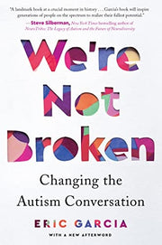 We're Not Broken Changing the Autism Conversation