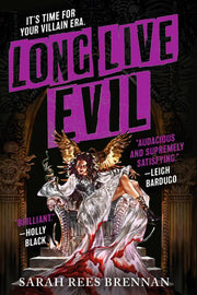 Long Live Evil