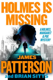 Holmes Is Missing: Patterson's Most-Requested Sequ