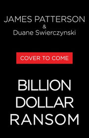 Billion-Dollar Ransom: A Thriller