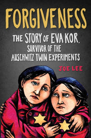 Forgiveness The Story of Eva Kor Survivor of The A