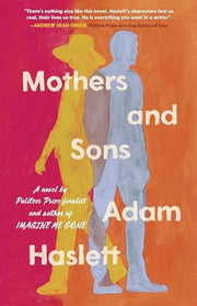 Mothers and Sons: A Novel