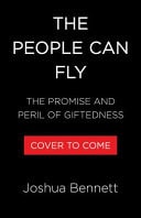 The People Can Fly American Promise, Black Prodigies, and the Greatest Miracle of All Time
