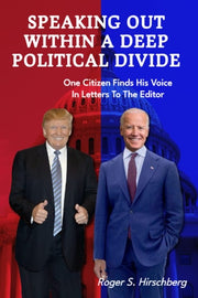 Speaking Out Within A Deep Political Divide: One Citizen Finds His Voice In Letters To The Editor