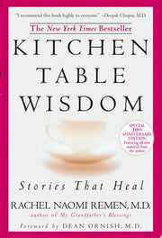 Kitchen Table Wisdom Stories that Heal, 10th Anniversary Edition
