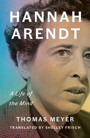 Hannah Arendt - A Life of the Mind