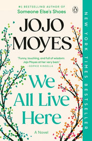 We All Live Here: A Novel