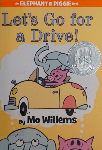 Let's Go for a Drive! (An Elephant and Piggie Book