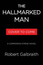 The Hallmarked Man: A Cormoran Strike Novel