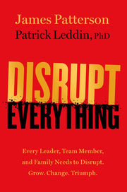 Disrupt Everything—and Win: Take Control of Your F