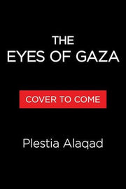Eyes of Gaza: A Diary of Resilience