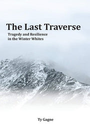 Last Traverse; Tragedy and Resilience in the Winte