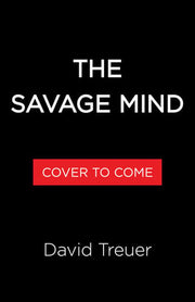 The savage mind: an American legacy
