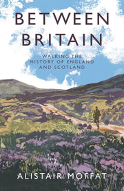 Between Britain: Walking the History of England an