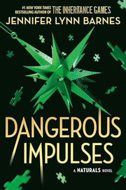Dangerous Impulses: A Naturals Novel