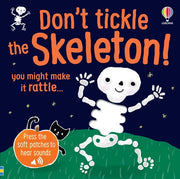 Don't Tickle the Skeleton!: A Spooky Touch and Feel Halloween Sound Book for Babies and Toddlers (DON'T TICKLE Touchy Feely Sound Books)