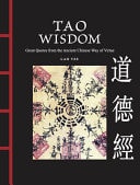 Tao Wisdom Great Quotes from the Ancient Chinese Way of Virtue