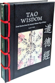 Tao Wisdom Great Quotes from the Ancient Chinese Way of Virtue