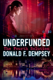 Underfunded The Fourth Solution