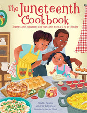 Juneteenth Cookbook: Recipes and Activities for Ki