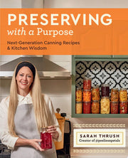 Preserving with a Purpose: Next-Generation Canning