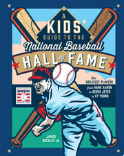 Kids' Guide to the National Baseball Hall of Fame: