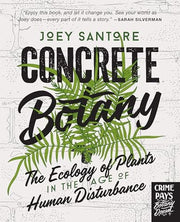 Concrete Botany: The Ecology of Plants in the Age of Human Disturbance