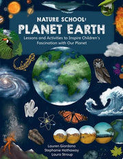 Nature School: Planet Earth: Lessons and Activitie