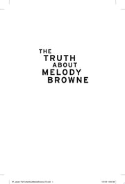 The Truth About Melody Browne A Novel