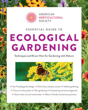 American Horticultural Society Essential Guide to Ecological Gardening