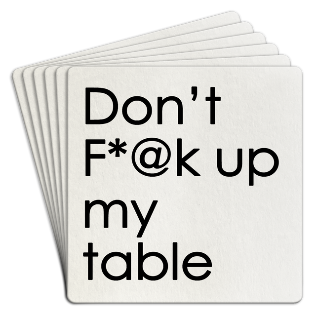 Bar Coaster | Don't F*@k up my table by Homeportonline