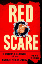 Red Scare: Blacklists, McCarthyism and the Making