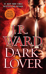 Dark Lover: The First Novel of the Black Dagger Br