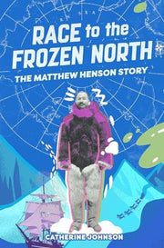 Race to the Frozen North: The Matthew Henson Story