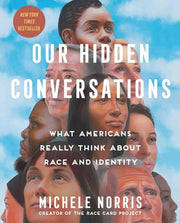 Our Hidden Conversations: What Americans Really Th
