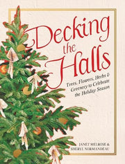 Decking the Halls: Trees, Flowers, Herbs & Greener