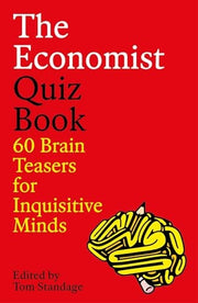 The Economist Quiz Book 60 Brain Teasers for Inquisitive Minds