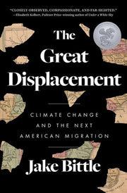 Great Displacement: Climate Change and the Next Am