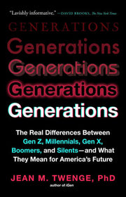 Generations: The Real Differences Between Gen Z, M