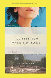 I'll Tell You When I'm Home - A Memoir