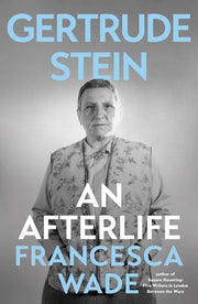 Gertrude Stein An Afterlife