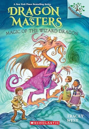 Magic of the Wizard Dragon: (Dragon Masters #29)