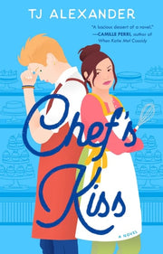 Chefs Kiss A Novel
