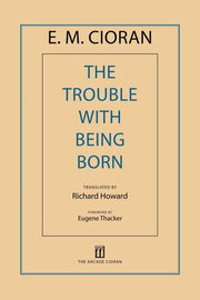 The Trouble with Being Born