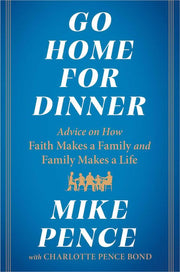 Go Home for Dinner: Advice on How Faith Makes a Fa
